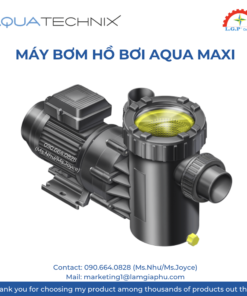MÁY BƠM HỒ BƠI AQUA MAXI